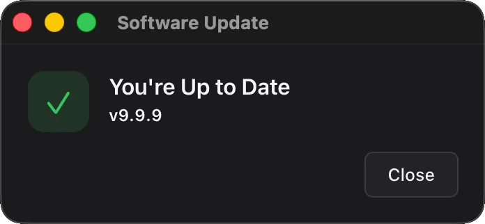 The default updater window in the Up-to-Date state — green checkmark, 'You're Up to Date' heading, single Close button.